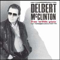 LP: Delbert McClinton  - I'm With You