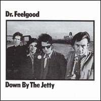 LP: Dr. Feelgood - Down By The Jetty