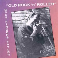CD: Greg 'Fingers' Taylor - Old Rock & Roller