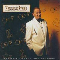 CD: Henning Stærk - Whatever Gets You Thru The Night