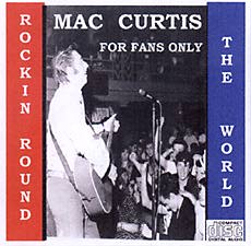 Mac Curtis CD - Rockin Round The World - Re-issue of the LP Truckabilly