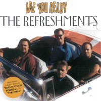 CD: The Refreshments - Are You Ready Vers. 2