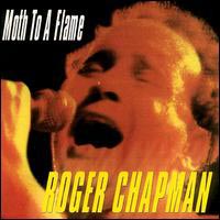 CD: Roger Chapman - Moth To A Flame