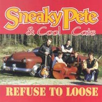 CD: Sneaky Pete & Cool Cats - Refuse To Loose