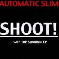 CD - Automatic Slim with The Spoonful EP