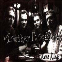 Keno Kings - CD -Another Fine Mess